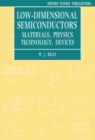 Low-dimensional Semiconductors : Materials, Physics, Technology, Devices - Book