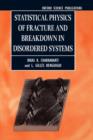 Statistical Physics of Fracture and Breakdown in Disordered Systems - Book