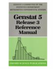 GenstatTM 5 Release 3 Reference Manual - Book