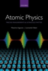 Atomic Physics : Precise Measurements and Ultracold Matter - Book