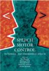 Speech Motor Control In Normal and Disordered Speech - Book