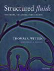 Structured Fluids : Polymers, Colloids, Surfactants - Book