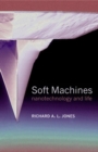 Soft Machines : Nanotechnology and Life - Book
