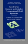 Spectral/hp Element Methods for Computational Fluid Dynamics : Second Edition - Book