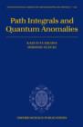 Path Integrals and Quantum Anomalies - Book