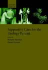 Supportive Care for the Urology Patient - Book