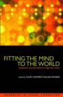 Fitting the Mind to the World : Adaptation and After-Effects in High-Level Vision - Book