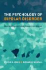The Psychology of Bipolar Disorder : New developments and research strategies - Book