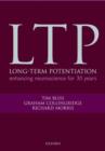 Long-term Potentiation : Enhancing neuroscience for 30 years - Book
