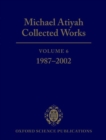 Michael Atiyah Collected Works : Volume 6: 1987-2002 - Book