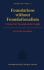 Foundations without Foundationalism : A Case for Second-Order Logic - Book