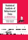 Statistical Analysis of Behavioural Data : An Approach Based on Time-Structured Models - Book