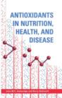 Antioxidants in Nutrition, Health, and Disease - Book