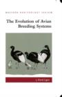 The Evolution of Avian Breeding Systems - Book