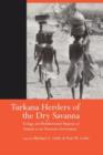 Turkana Herders of the Dry Savanna : Ecology and Biobehavioral Response of Nomads to an Uncertain Environment - Book