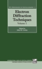 Electron Diffraction Techniques: Volume 1 - Book