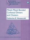 Metal-Metal Bonded Carbonyl Dimers and Clusters - Book