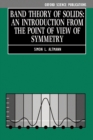 Band Theory of Solids : An Introduction from the Point of View of Symmetry - Book