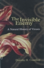 The Invisible Enemy : A Natural History of Viruses - Book