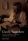 Cicely Saunders - Founder of the Hospice Movement : Selected letters 1959-1999 - Book