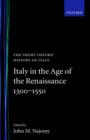 Italy in the Age of the Renaissance : 1300-1550 - Book