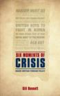 Six Moments of Crisis : Inside British Foreign Policy - Book