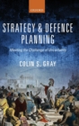 Strategy and Defence Planning : Meeting the Challenge of Uncertainty - Book