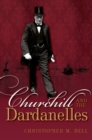 Churchill and the Dardanelles - Book