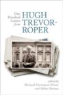 One Hundred Letters From Hugh Trevor-Roper - Book