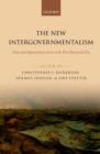 The New Intergovernmentalism : States and Supranational Actors in the Post-Maastricht Era - Book