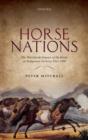 Horse Nations : The Worldwide Impact of the Horse on Indigenous Societies Post-1492 - Book