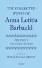 The Collected Works of Anna Letitia Barbauld: Anna Letitia Barbauld: The Poems, Revised : Volume I - Book