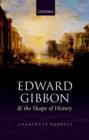 Edward Gibbon and the Shape of History - Book