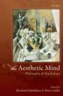 The Aesthetic Mind : Philosophy and Psychology - Book