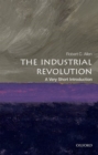 The Industrial Revolution: A Very Short Introduction - Book