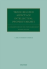 Trade Related Aspects of Intellectual Property Rights : A Commentary on the TRIPS Agreement - Book