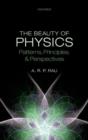 The Beauty of Physics: Patterns, Principles, and Perspectives - Book