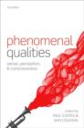 Phenomenal Qualities : Sense, Perception, and Consciousness - Book