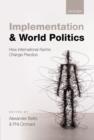 Implementation and World Politics : How International Norms Change Practice - Book