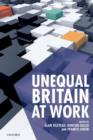 Unequal Britain at Work - Book