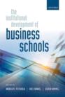The Institutional Development of Business Schools - Book