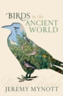 Birds in the Ancient World : Winged Words - Book