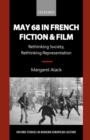 May 68 in French Fiction and Film : Rethinking Society, Rethinking Representation - Book