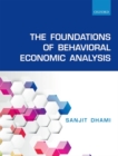 The Foundations of Behavioral Economic Analysis - Book