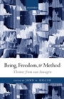 Being, Freedom, and Method : Themes from the Philosophy of Peter van Inwagen - Book