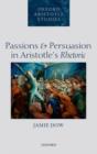 Passions and Persuasion in Aristotle's Rhetoric - Book
