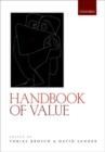Handbook of Value : Perspectives from Economics, Neuroscience, Philosophy, Psychology and Sociology - Book