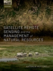 Satellite Remote Sensing and the Management of Natural Resources - Book