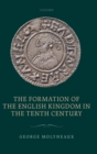The Formation of the English Kingdom in the Tenth Century - Book