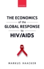 The Economics of the Global Response to HIV/AIDS - Book